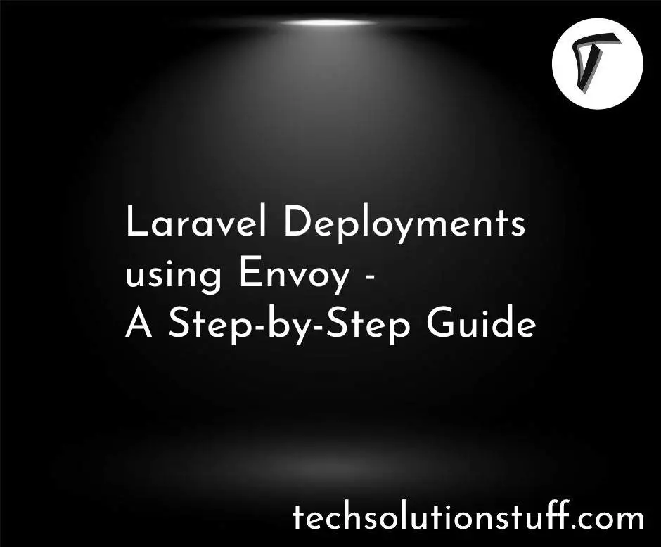 Laravel Deployments using Envoy - A Step-by-Step Guide